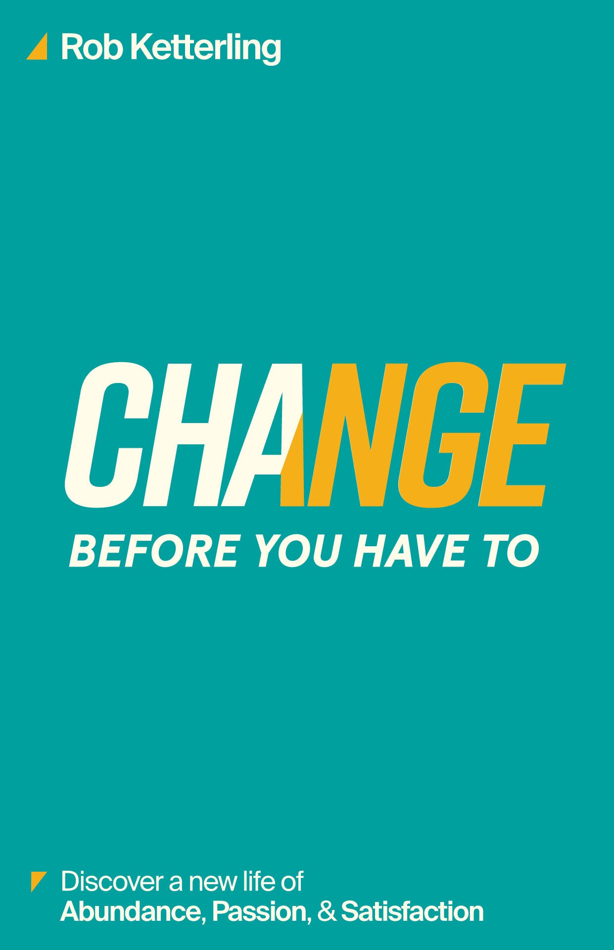 Change Before You Have To